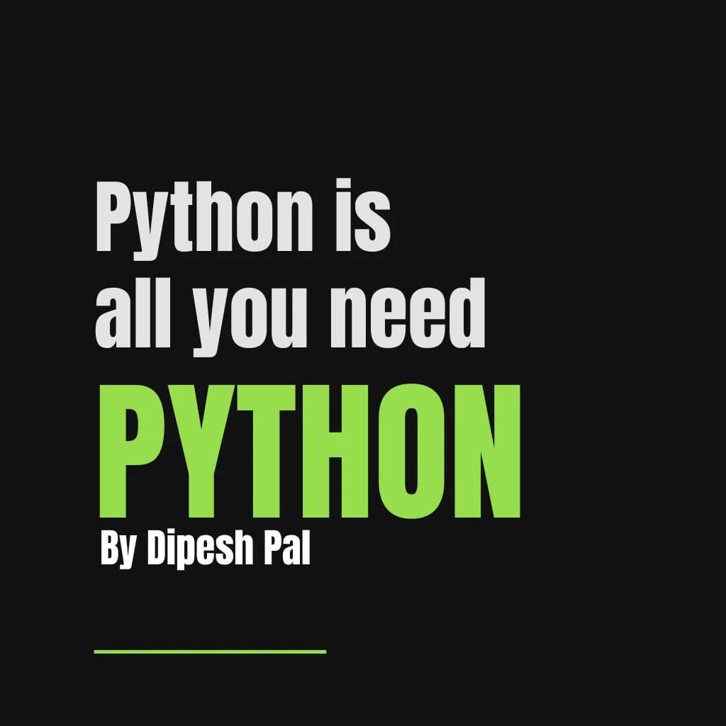Python Tutorial: Python Is All You Need